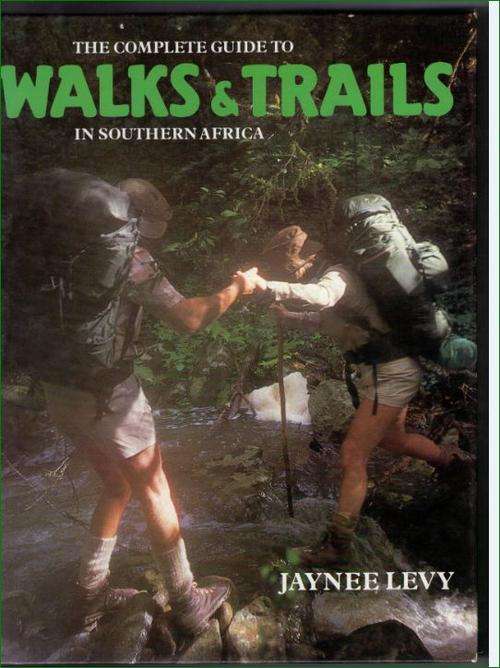 Walks and Trails in Southern Africa by Jaynee Levy