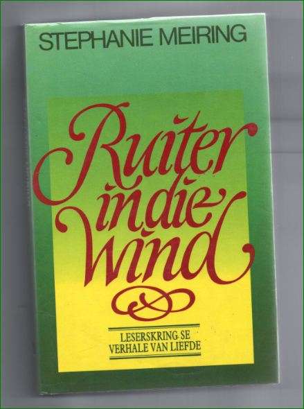 Ruiter in die wind deur Stefanie Meiring - Leserskring se verhale van Liefde