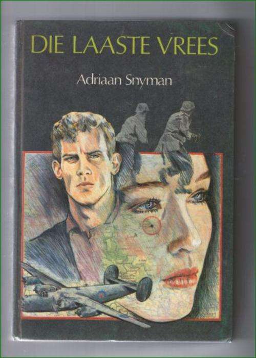 Die laaste vrees deur Adriaan Snyman