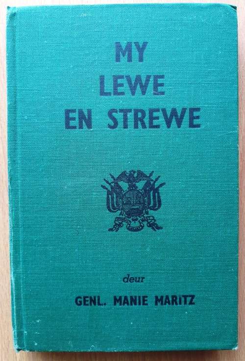 Genl. Manie Maritz - Boere Yster - AngloBoere Oorlog (1899 - 1992) en 1914 Rebellie Leier