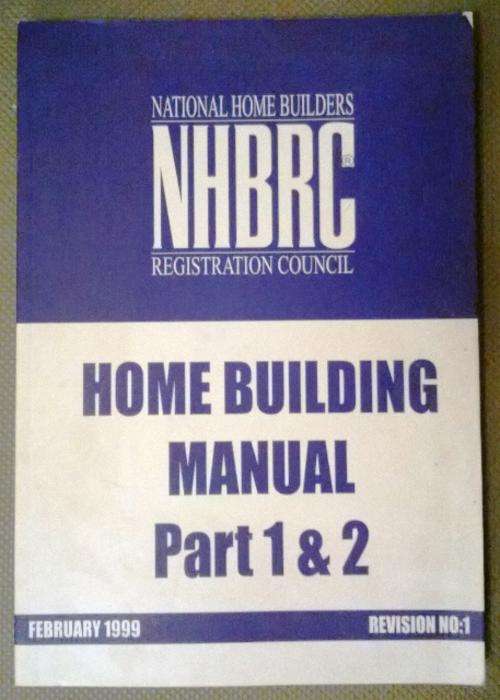 NHBRC Home Building Manual Part 1 & 2, February 1999, Revision No 1