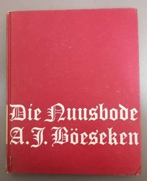 Die nuusbode. A. J Boeseken. 1972 Hardeband.