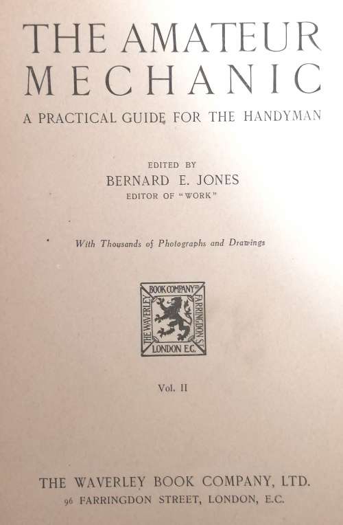 3 x Volumes of The Amateur Mechanic. A practical guide for the handyman. Hardcovers. 1920's