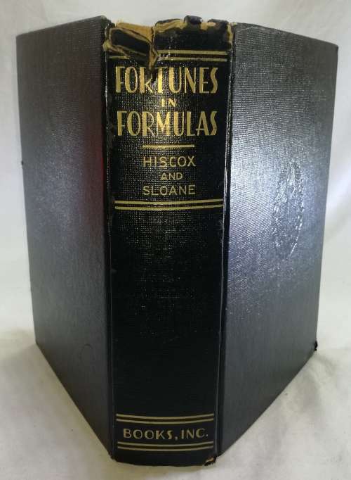 Fortunes in Formulas by Hiscox and Sloane. Hardcover. 1957