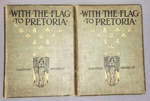With The Flag to Pretoria Vol i and ii. Hardcovers. 1900