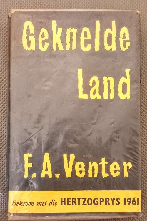 Geknelde Land deur F.A Venter. Hardeband. 1974