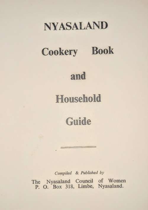 Nyasaland Cookery Book and Household Guide. Hardcover