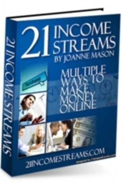 21 Income Streams, Multiple Ways To Make Money Online -  *No Shipping Fee*  Ebook