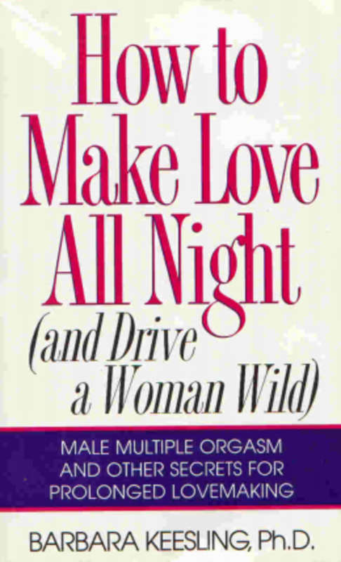 How To Make Love All Night (and Drive a Woman Wild)-  *No Shipping Fee*  Ebook
