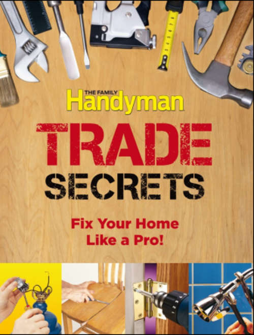 Handyman Trade Secrets - Fix Your Home Like  a Pro -  Digital Download