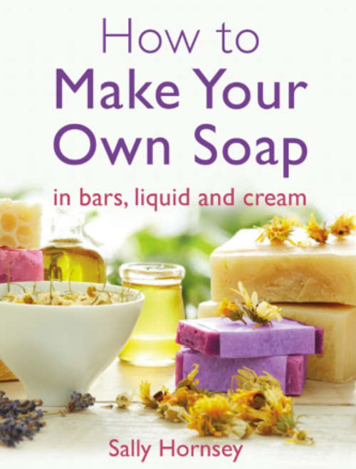 How to Make Your Own Soap- Free Download - Zero Shipping Fee
