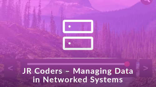Online Course - JR Coders  Managing Data in Networked Systems