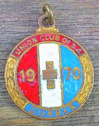 Union Club of S.Africa - Durban 1970 Badge #1184