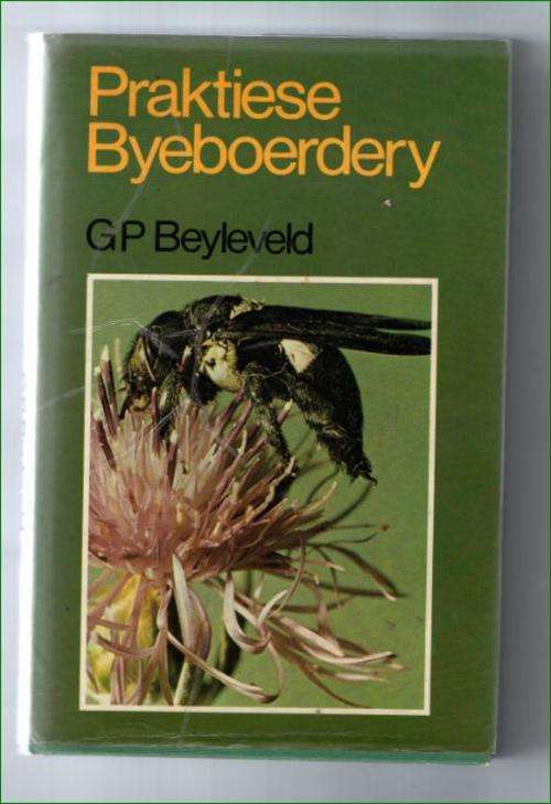 Praktiese Byeboerdery deur GP Beyleveld