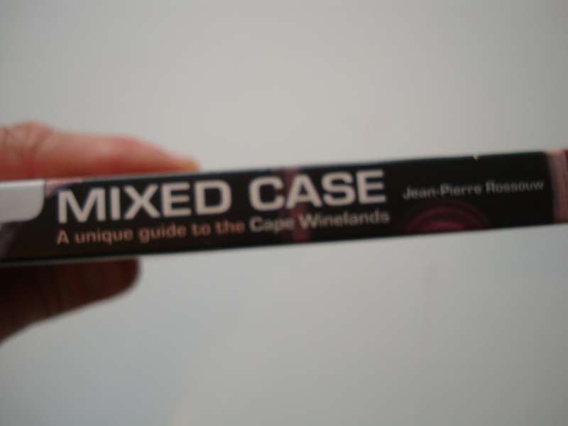 Mixed Case - A unique guide to the Cape winelands - Jean-Pierre Rossouw