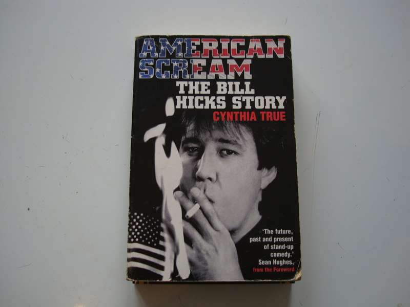 American Scream the Bill Hicks Story - Cynthia True