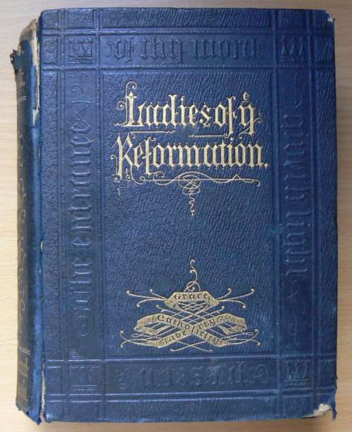Rare 1st edition 1855 Ladies of the Reformation by Rev. James Anderson, Blackie & Son