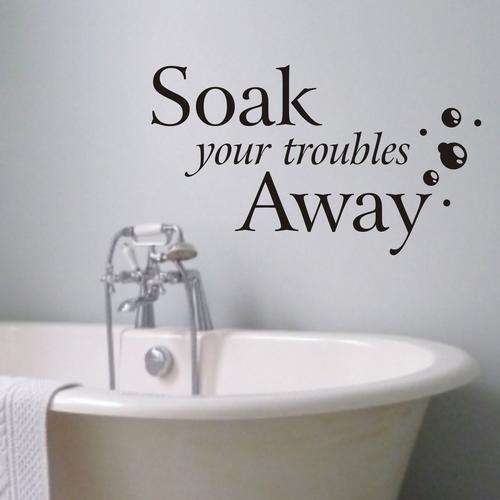 soak your troubles decal