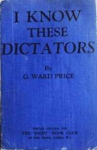 I know these Dictators - G Ward Price. Htiler and Mussolini. 1937.