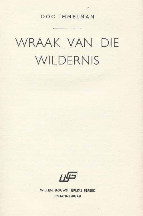 Wraak van die Wildernis - Doc Immelman. BAIE SKAARS! 1ste uitgawe.