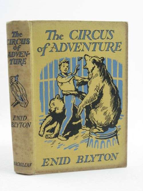 The Circus of Adventure - Enid Blyton. 1956.