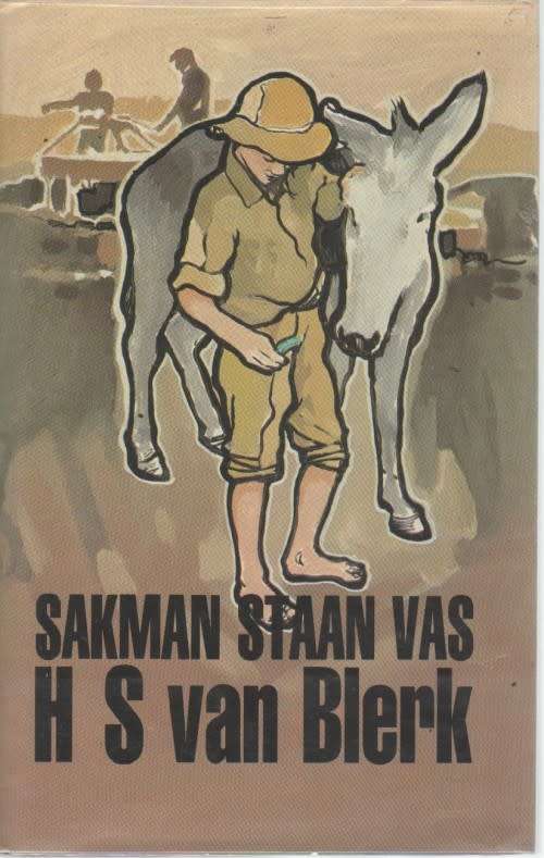 Sakman staan vas - HS van Blerk. 1ste uitg, 2de druk. 1987. Nuwe toestand.