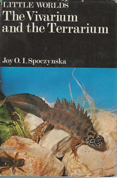 The Vivarium and Terrarium - Joy O I Spoczynska.