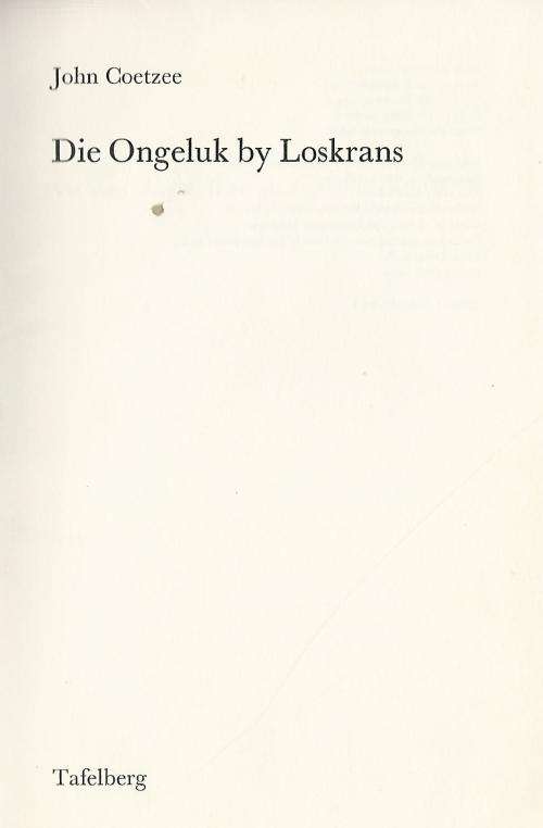 Die Ongeluk by Loskrans - John Coetzee.