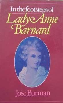 In the footsteps of Lady Anne Barnard by Jose Burman