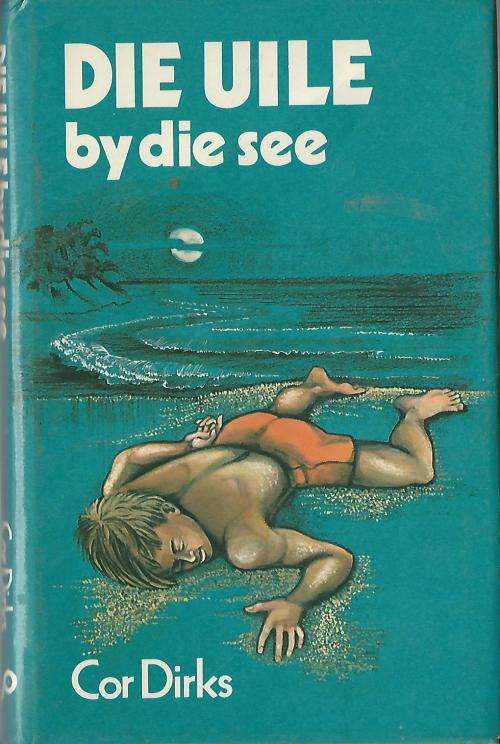 Die Uile by die See - Cor Dirks.