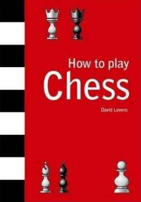 How to play Chess - David Levens. NEW.