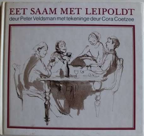 Eet saam met Leipoldt - Peter Veldsman en Cora Coetzee (illust).