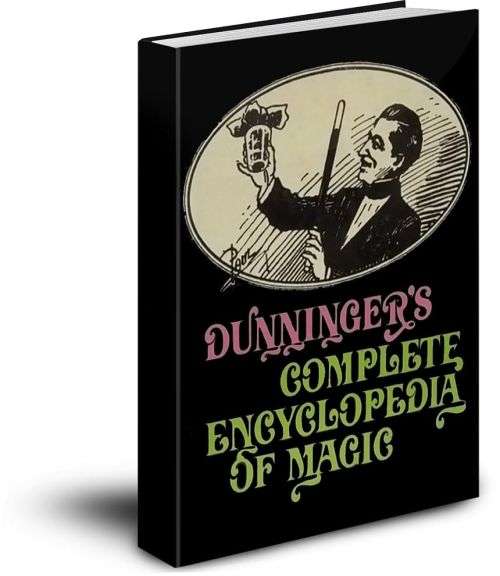 Dunninger's Complete Encyclopedia of Magic.