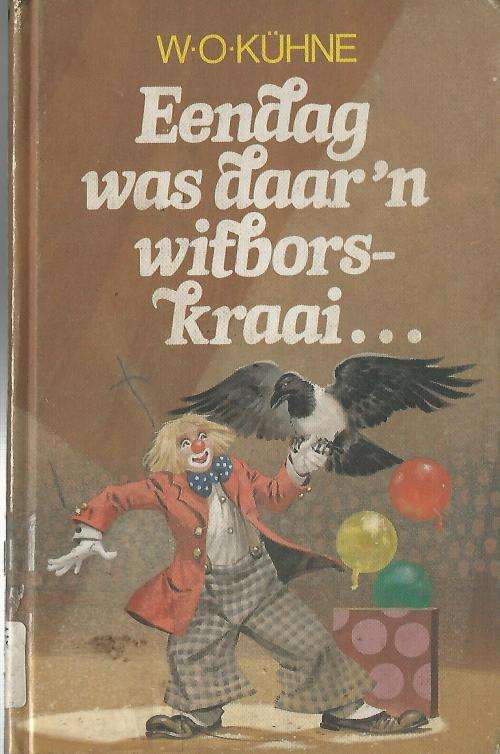 Eendag was daar 'n Witborskraai - WO Kuhne.