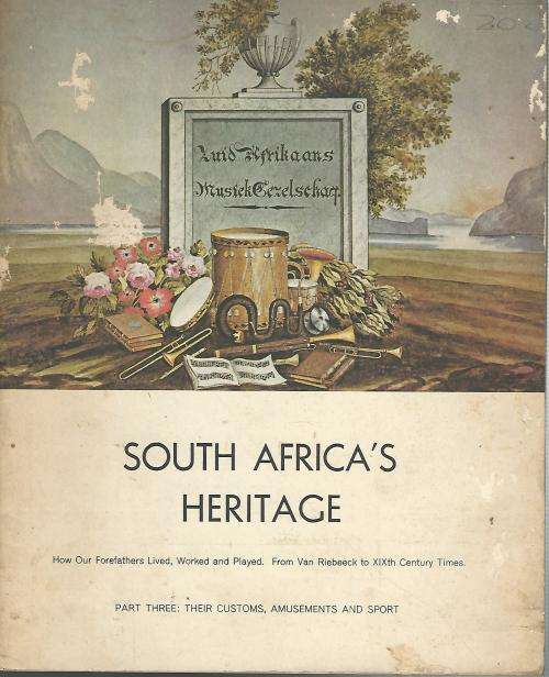 South Africa`s Heritage. Part 3: Their Customs, Amusements and Sport. Caltex. 1962.