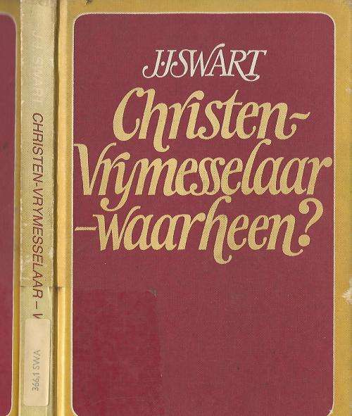 Christen-Vrymesselaar - Waarheen?  JJ Swart.