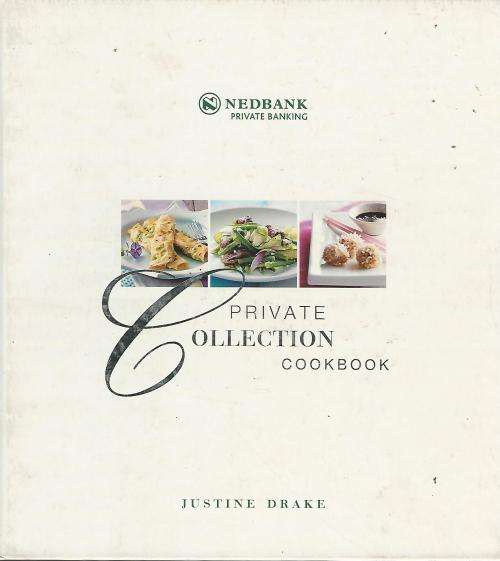 Nedbank Private Collection Cookbook. Limited Edition. Justine Drake.