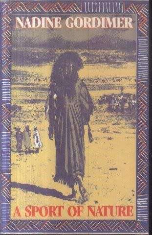 A Sport of Nature - Nadine Gordimer.