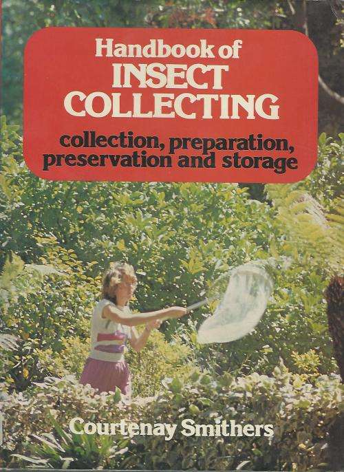 Handbook of Insect Collecting - Courtney Smithers (Etymology).