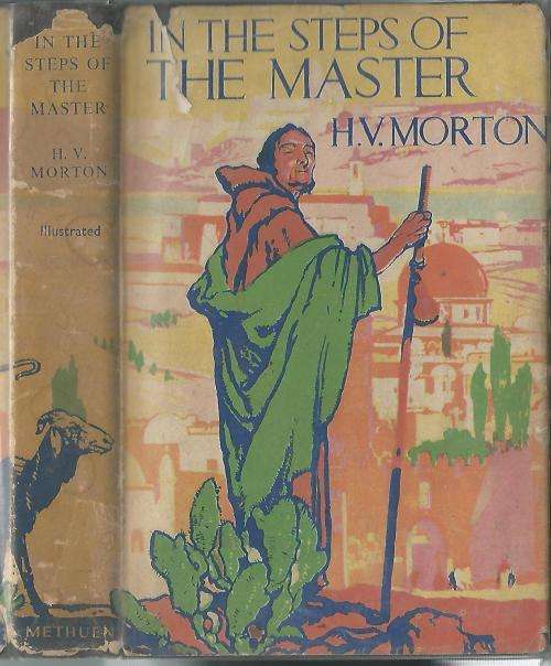 In the Steps of the Master - HV Morton.