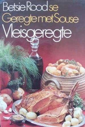 Geregte met Souse. Vleisgeregte. Betsie Rood.