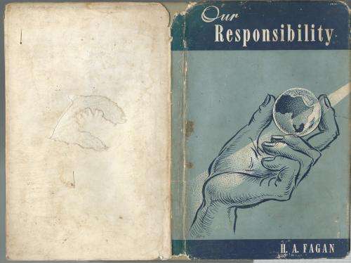 Our Responsibility - H.A. Fagan.