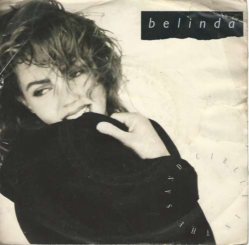 Belinda Carlisle. Circle in the Sand.  7` Single. With picture sleeve. UK Printing.