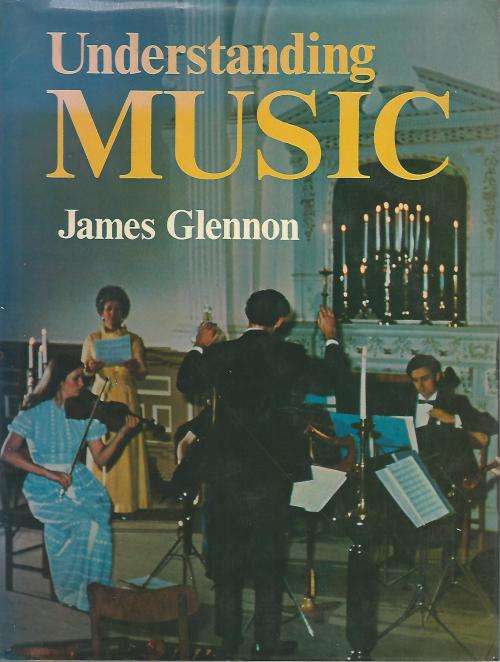 Understanding Music. James Glen.