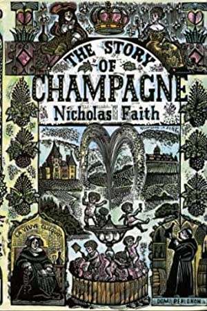 The Story of Champagne by Nicholas Faith