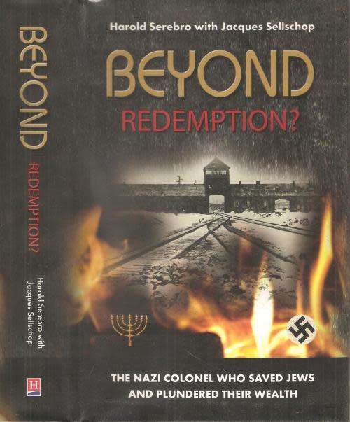 Beyond Redemption? - Serebro and Sellschop.  Col Kurt Anreas Becher.