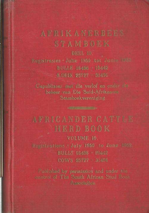 Afrikanerbees Stamboek. Deel 10: Registrasies: Jul 1950 - Junie 1952.