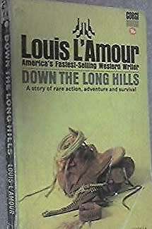 Down the Long Hills - Louis L'Amour.