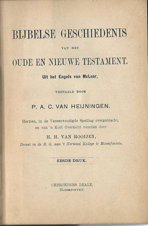 Bijbelse Geschiedenis van het Oude en Nieuwe Testament. Zesde druk, 1912.