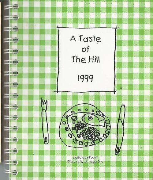 A Taste of the Hill 1999. Recipes. Nursery school.
